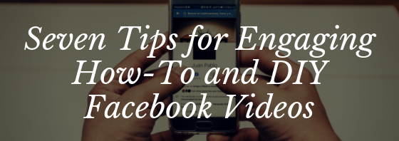 Seven Tips for Engaging How-To and DIY Facebook Videos, by Miceli Productions video in Southington CT